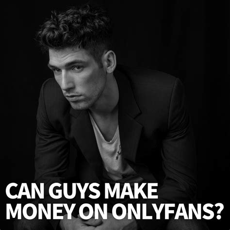 can guys start onlyfans|How to Make Money on OnlyFans as a Guy – 15。